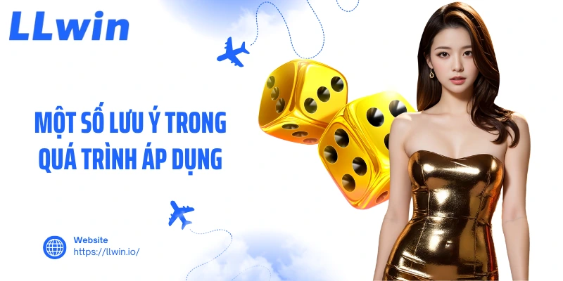 Một số lưu ý trong quá trình áp dụng